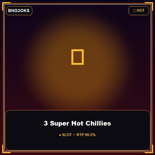 3 Super Hot Chillies
