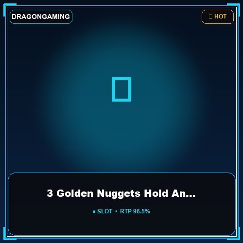 3 Golden Nuggets Hold And Win