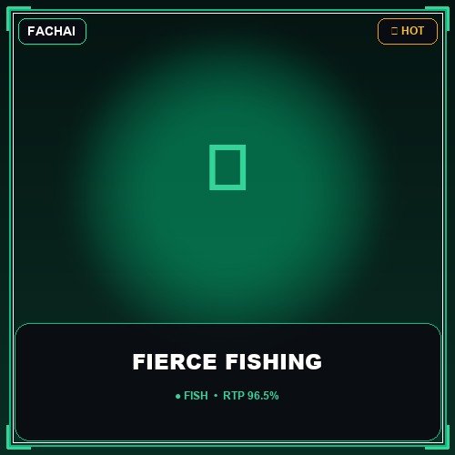 FIERCE FISHING