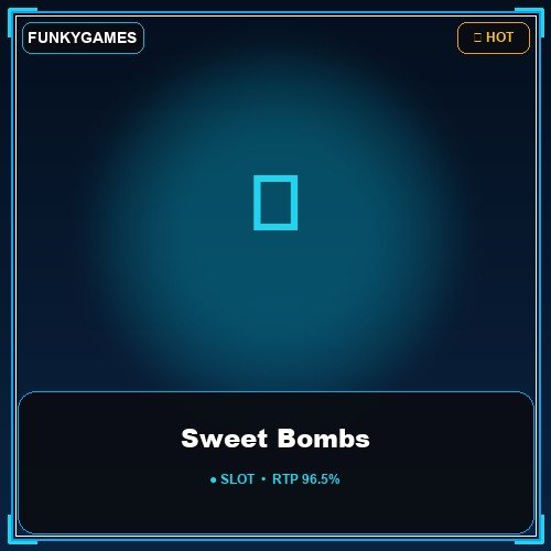Sweet Bombs