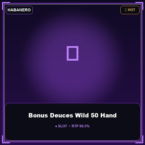 Bonus Deuces Wild 50 Hand
