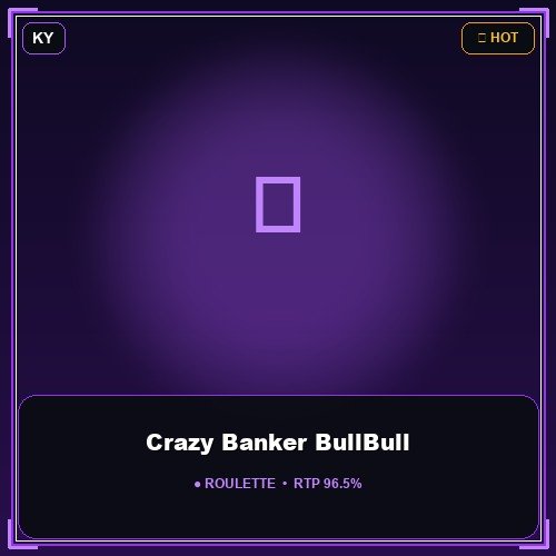Crazy Banker BullBull