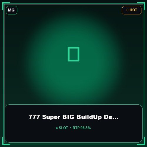 777 Super BIG BuildUp Deluxe