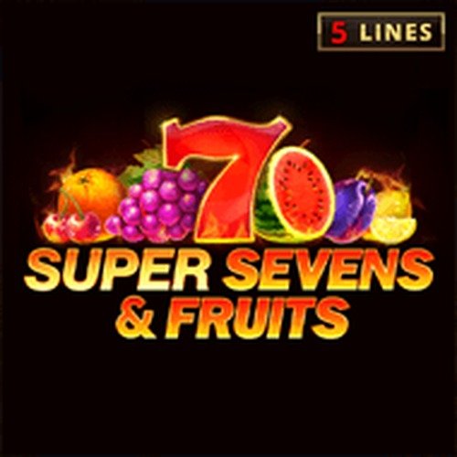5 Super Sevens & Fruits