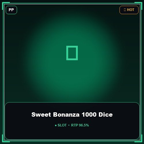 Sweet Bonanza 1000 Dice