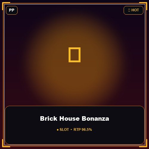 Brick House Bonanza
