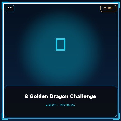 8 Golden Dragon Challenge