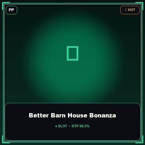 Better Barn House Bonanza