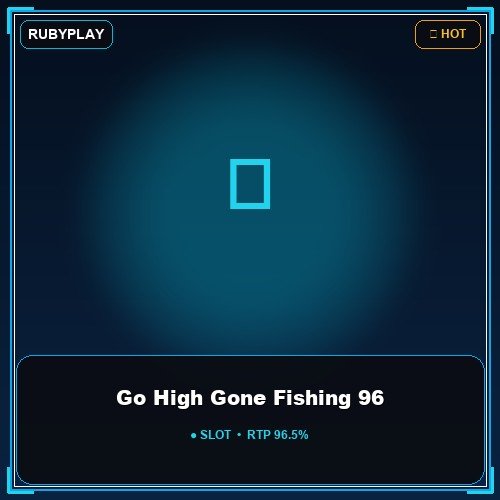 Go High Gone Fishing 96
